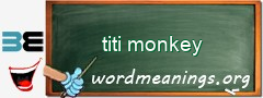 WordMeaning blackboard for titi monkey